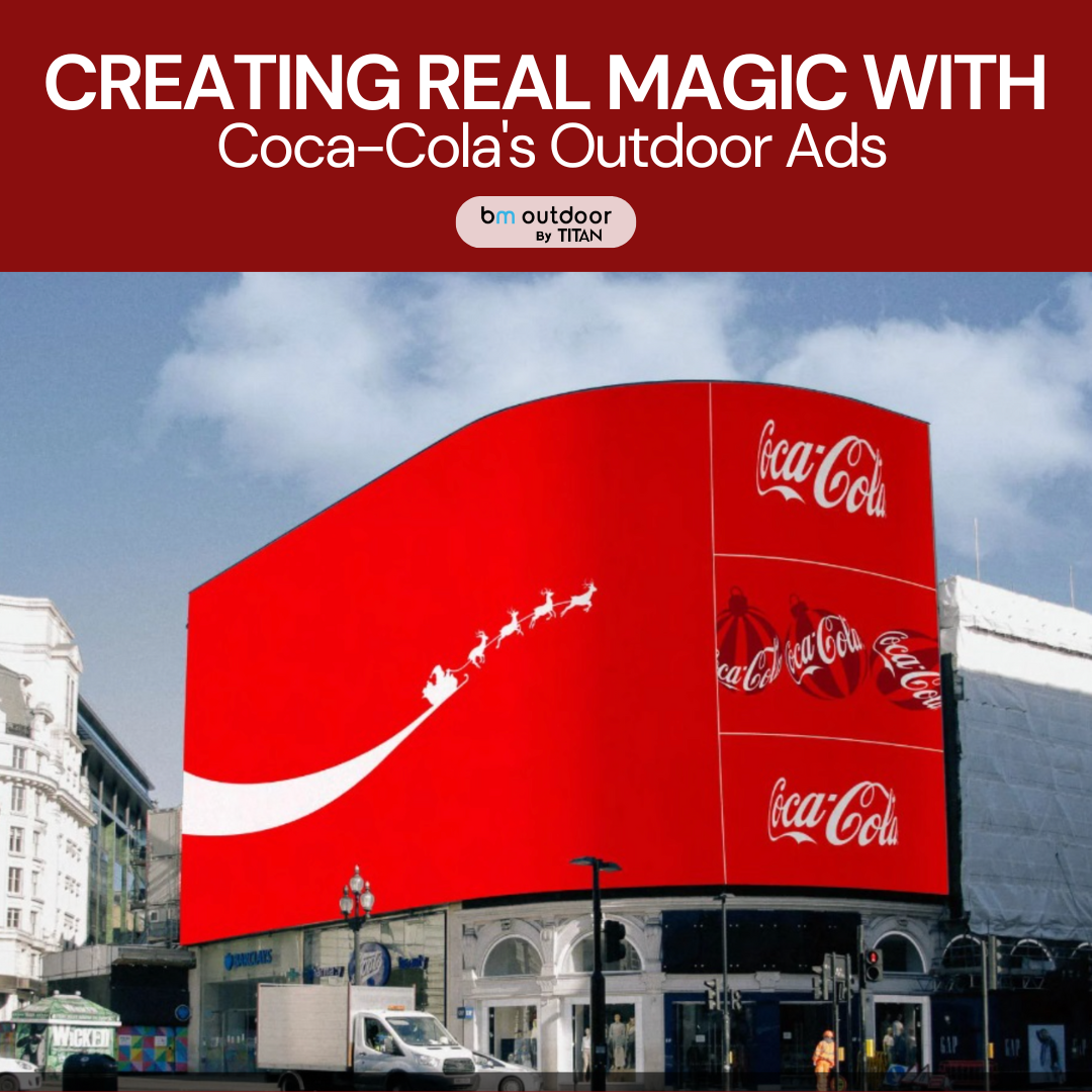 Creating Real Magic with Coca-Cola's Outdoor Ads